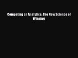 Read Competing on Analytics: The New Science of Winning Ebook Free