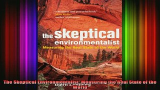 READ book  The Skeptical Environmentalist Measuring the Real State of the World Full EBook