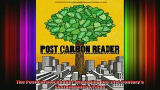 READ book  The Post Carbon Reader Managing the 21st Centurys Sustainability Crises Full Free