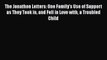Read Books The Jonathon Letters: One Family's Use of Support as They Took in and Fell in Love