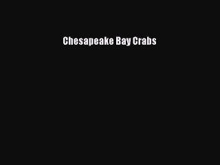 Read Books Chesapeake Bay Crabs ebook textbooks