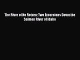 Read The River of No Return: Two Excursions Down the Salmon River of Idaho E-Book Free