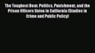 Read The Toughest Beat: Politics Punishment and the Prison Officers Union in California (Studies