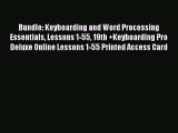 Read Bundle: Keyboarding and Word Processing Essentials Lessons 1-55 19th +Keyboarding Pro