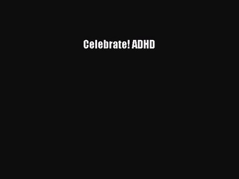 Read Books Celebrate! ADHD ebook textbooks