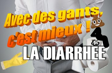 Diarrhée, pets et turista - Avec des gants, c'est mieux ! Ep.4