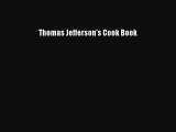 Read Books Thomas Jefferson's Cook Book E-Book Free
