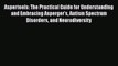 Read Books Aspertools: The Practical Guide for Understanding and Embracing Asperger's Autism