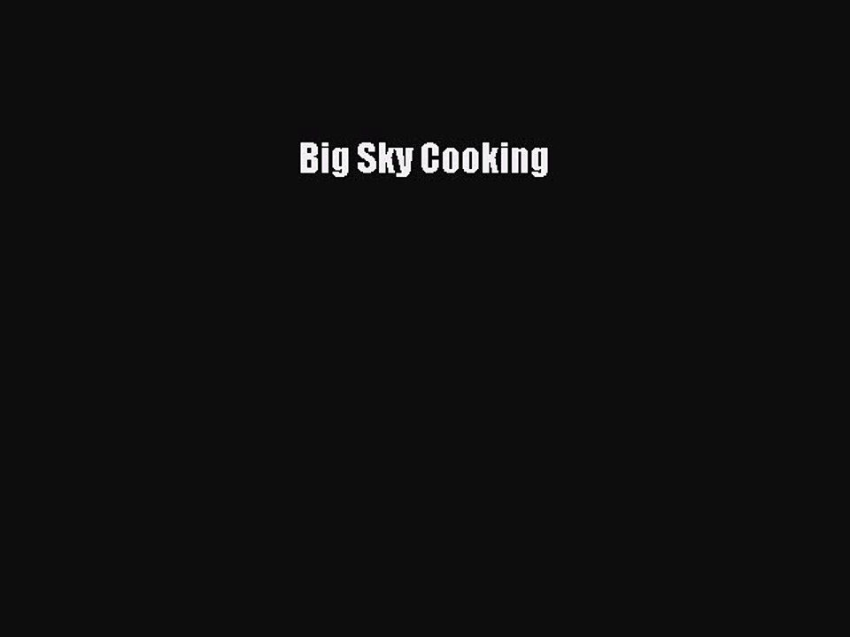 Read Books Big Sky Cooking ebook textbooks