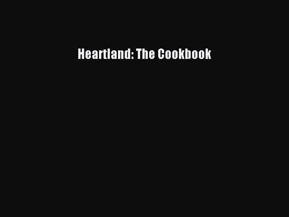 Read Books Heartland: The Cookbook ebook textbooks