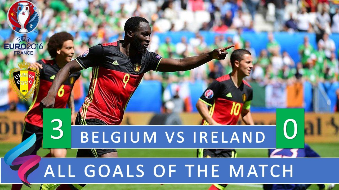 BELGIUM VS IRELAND 3-0 ALL GOALS UEFA UERO 2016