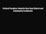 Read Books Potluck Paradise: Favorite Fare from Church and Community Cookbooks E-Book Free