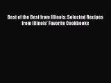 Read Books Best of the Best from Illinois: Selected Recipes from Illinois' Favorite Cookbooks