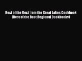 Read Books Best of the Best from the Great Lakes Cookbook (Best of the Best Regional Cookbooks)