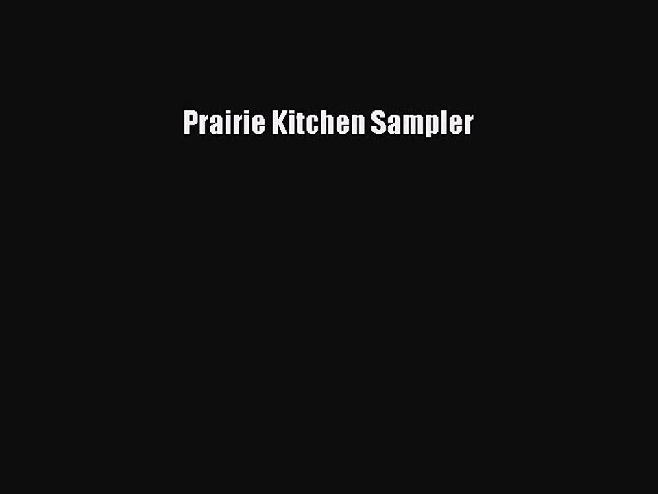 Read Books Prairie Kitchen Sampler E-Book Download