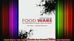 READ book  Food Wars The Global Battle for Mouths Minds and Markets Full EBook