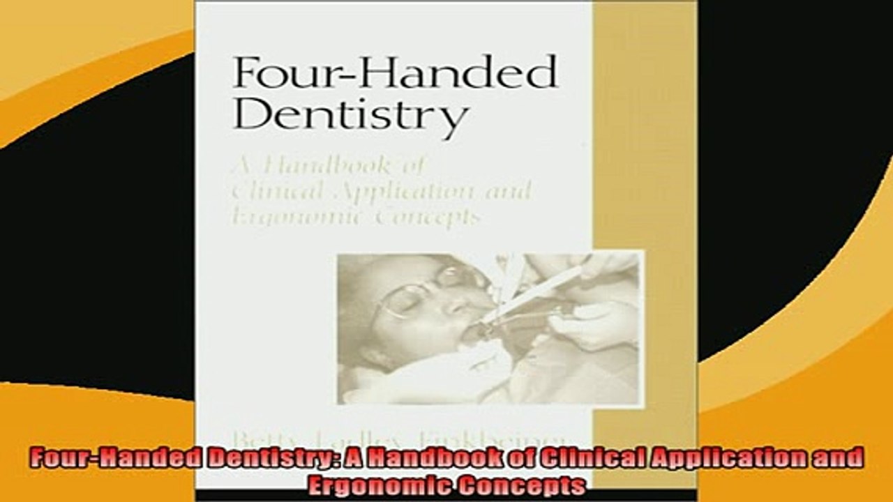 READ book  FourHanded Dentistry A Handbook of Clinical Application and Ergonomic Concepts  DOWNLOAD ONLINE