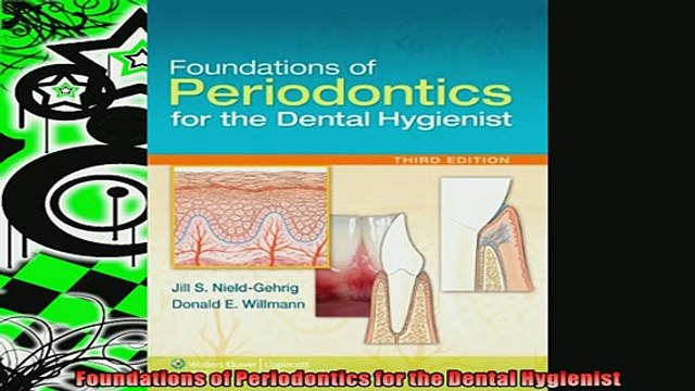 Free PDF Downlaod Foundations of Periodontics for the Dental Hygienist READ ONLINE