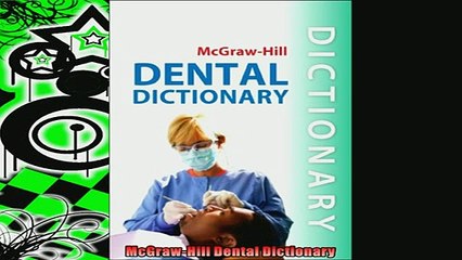 Free PDF Downlaod  McGrawHill Dental Dictionary  DOWNLOAD ONLINE
