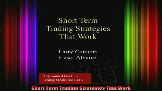 DOWNLOAD FREE Ebooks  Short Term Trading Strategies That Work Full Free