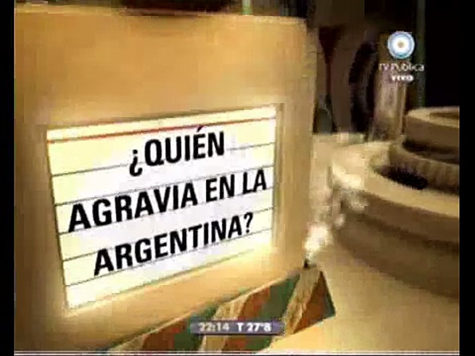 678 - ¿Quien agravia en la Argentina? 09-02-10