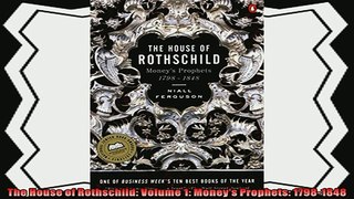 complete  The House of Rothschild Volume 1 Moneys Prophets 17981848
