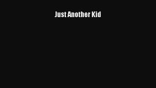Download Just Another Kid PDF Online