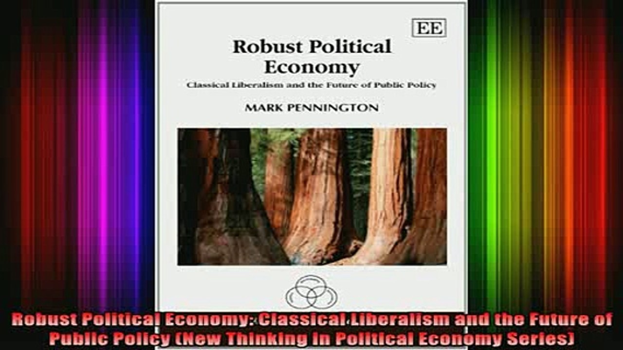READ book  Robust Political Economy Classical Liberalism and the Future of Public Policy New Full EBook