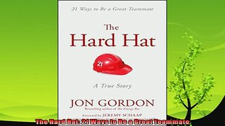 different   The Hard Hat 21 Ways to Be a Great Teammate