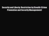 Read Security and Liberty: Restriction by Stealth (Crime Prevention and Security Management)