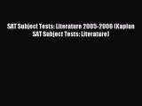 Read Book SAT Subject Tests: Literature 2005-2006 (Kaplan SAT Subject Tests: Literature) ebook
