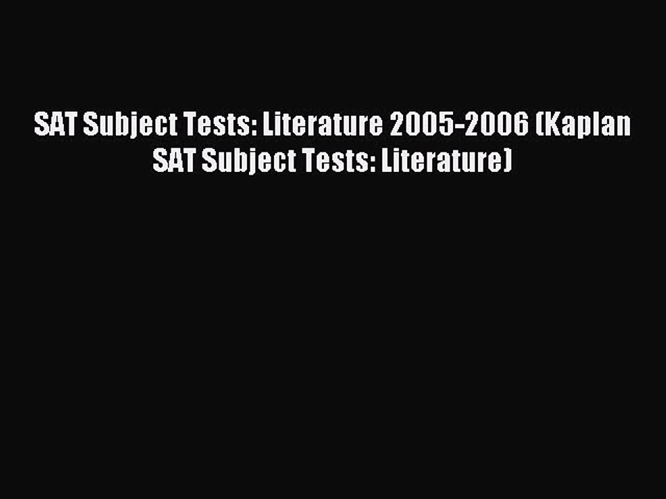 Read Book SAT Subject Tests: Literature 2005-2006 (Kaplan SAT Subject Tests: Literature) ebook