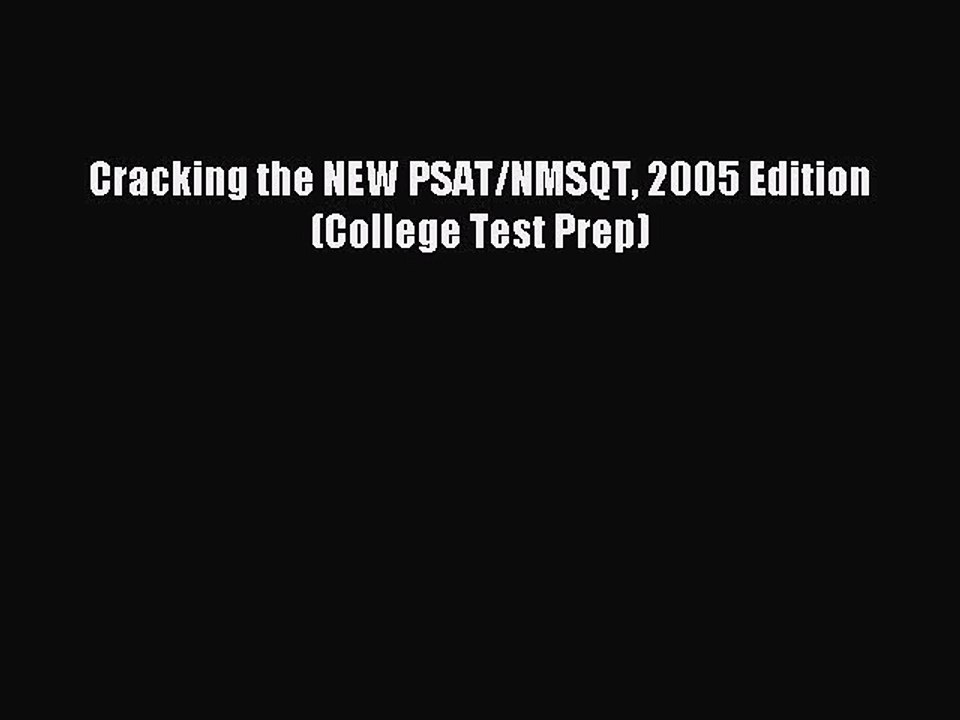 Read Book Cracking the NEW PSAT/NMSQT 2005 Edition (College Test Prep) ebook textbooks