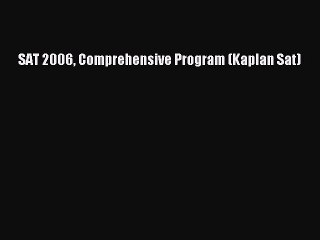Read Book SAT 2006 Comprehensive Program (Kaplan Sat) ebook textbooks