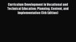 Read Book Curriculum Development in Vocational and Technical Education: Planning Content and