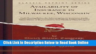 Read Availability of Insurance in Milwaukee, Wisconsin: Field Hearing Before the Subcommittee on