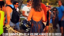 ★Vol.4★ Club Summer Mix 2014 ★ Ibiza Party Mix Dutch House Music Megamix Mixed By DJ Rossi