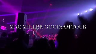 MAC MILLER GOOD:AM TOUR REVIEW FOR FDOM