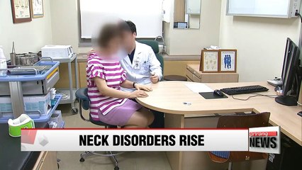 Number of people in Korea with cervical spine disorder jumps 24% over past 5 years