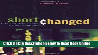 Download Shortchanged: Life and Debt in the Fringe Economy  PDF Online