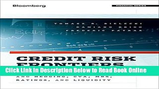 Read Credit Risk Frontiers: Subprime Crisis, Pricing and Hedging, CVA, MBS, Ratings, and