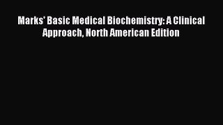 Read Marks' Basic Medical Biochemistry: A Clinical Approach North American Edition Ebook Free
