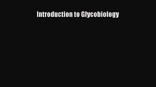 Download Introduction to Glycobiology PDF Free