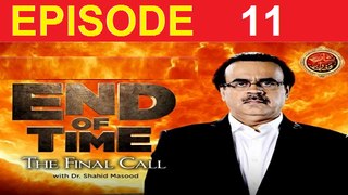 End Of Time ( The Final Call ) Episode 11