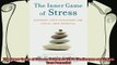 behold  The Inner Game of Stress Outsmart Lifes Challenges and Fulfill Your Potential