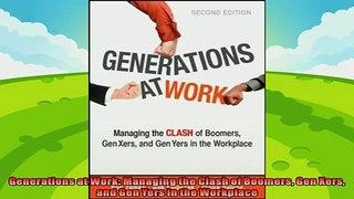 behold  Generations at Work Managing the Clash of Boomers Gen Xers and Gen Yers in the Workplace