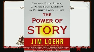 behold  The Power of Story Change Your Story Change Your Destiny in Business and in Life