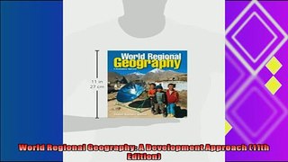 behold  World Regional Geography A Development Approach 11th Edition