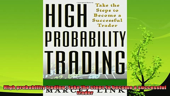 behold  High probability trading  take the steps to become a successful trader
