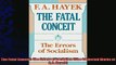there is  The Fatal Conceit The Errors of Socialism The Collected Works of F A Hayek
